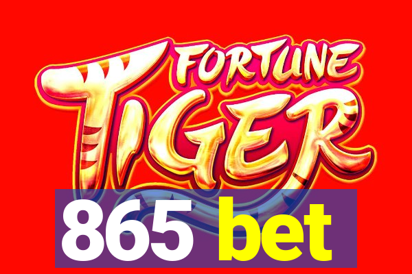 865 bet